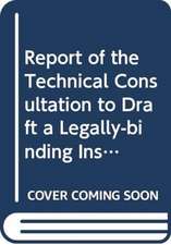 Report of the Technical Consultation to Draft a Legally-Binding Instrument on Port State Measures: To Prevent, Deter and Eliminate Illegal, Unreported