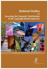 National Studies on Assessing the Economic Contribution of the Copyright-Based Industries - Creative Industries Series No. 3