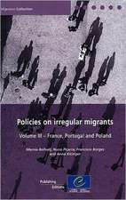 Policies on Irregular Migrants, Volume III: France, Portugal and Poland