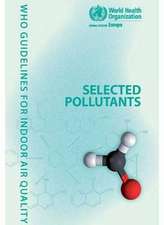 WHO Guidelines for Indoor Air Quality: Selected Pollutants