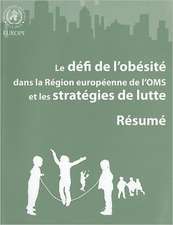 Le Defi de L'Obesite Dans la Region Europeenne de I'oms Et les Strategies de Lutte