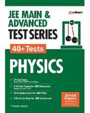 JEE MAIN & ADVANCED TEST SERIES 40+ Tests PHYSICS