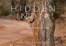 Hidden India: A Journey to Where the Wild Things Are