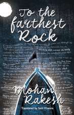 Mohan, R: To the Farthest Rock