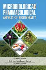 MICROBIOLOGICAL AND PHARMACOLOGICAL ASPECTS OF BIODIVERSITY