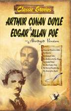 Classic Stories of Arthur Conan Doyle & Edgar Allan Poe