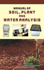 Manual of Soil Plant and Water Analysis