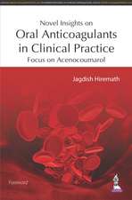 Novel Insights on Oral Anticoagulants in Clinical Practice: Focus on Acenocoumarol