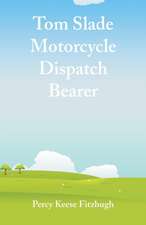 Tom Slade Motorcycle Dispatch Bearer