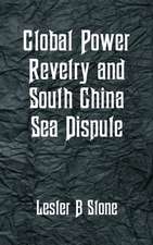 Global Power Revelry and South China Sea Dispute