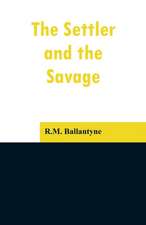 The Settler and the Savage