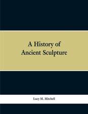 A History of Ancient Sculpture