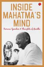 INSIDE MAHATMA'S MIND