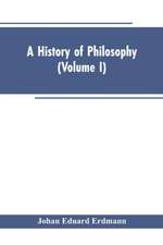 A History of Philosophy (Volume I)