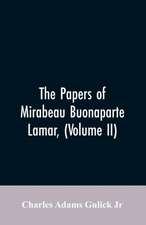 The Papers of Mirabeau Buonaparte Lamar, (Volume II)