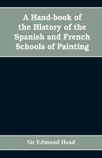 A hand-book of the history of the Spanish and French schools of painting