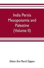 India Persia Mesopotamia and Palestine