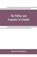 The Politics and Economics of Aristotle