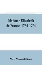 Madame Elizabeth de France, 1764-1794