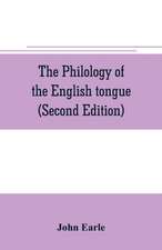 The philology of the English tongue (Second Edition)