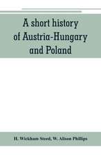 A short history of Austria-Hungary and Poland