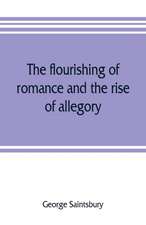 The flourishing of romance and the rise of allegory