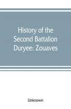 History of the Second Battalion Duryee