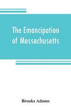 The emancipation of Massachusetts