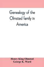 Genealogy of the Olmsted family in America