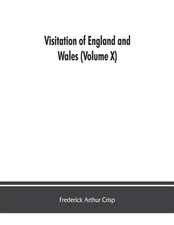 Visitation of England and Wales (Volume X)