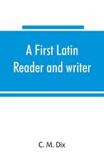 A first Latin reader and writer