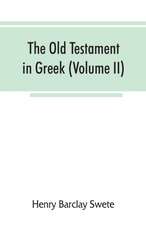 The Old Testament in Greek, according to the Septuagint (Volume II)