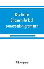 Key to the Ottoman-Turkish conversation-grammar