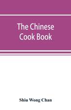 The Chinese cook book