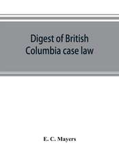 Digest of British Columbia case law