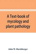 A text-book of mycology and plant pathology