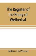 The register of the Priory of Wetherhal