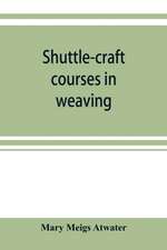 Shuttle-craft courses in weaving