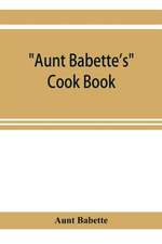 Aunt Babette's cook book