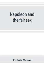 Napoleon and the fair sex