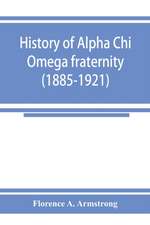 History of Alpha Chi Omega fraternity (1885-1921)