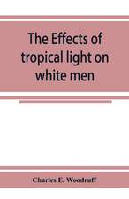 The Effects of tropical light on white men