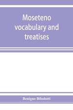 Moseteno vocabulary and treatises