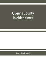 Queens County in olden times