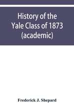 History of the Yale Class of 1873 (academic)