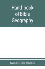 Hand-book of Bible geography