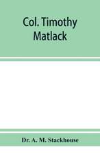 Col. Timothy Matlack, patriot and soldier, a paper read before the Gloucester County Historical Society at the Old tavern house, Haddonfield, N. J., April l4, 1908