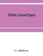 Fidelio, grand opera