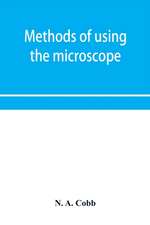 Methods of using the microscope, camera-lucida and solar projector for purposes of examination and the production of illustrations