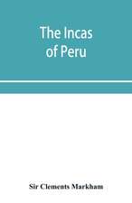 The Incas of Peru